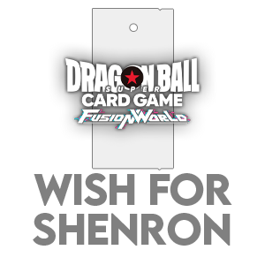 Wish for Shenron Booster - Wish for Shenron [Fusion World]