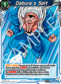 Dabura's Spit - Prismatic Clash (Uncommon) [BT28-053]